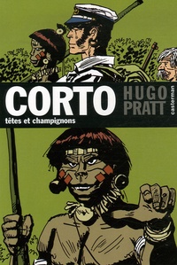 Hugo Pratt - Corto Tome 9 : Têtes et champignons.