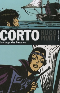 Hugo Pratt - Corto Tome 10 : La conga des bananes.