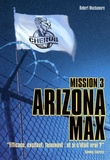 Robert Muchamore - Cherub Tome 3 : Arizona Max.