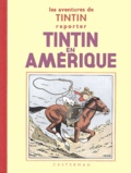  Hergé - Les Aventures de Tintin  : Tintin en Amérique - Edition fac-similé en noir et blanc.
