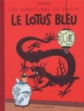  Hergé - Les Aventures de Tintin  : Le Lotus bleu - Edition fac-similé en couleurs.