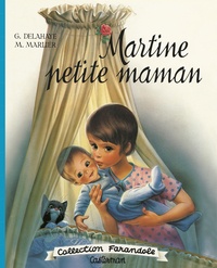 Marcel Marlier et Gilbert Delahaye - Martine petite maman.