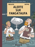  Devig et Philippe Geluck - Les aventures de Scott Leblanc Tome 1 : Alerte sur Fangataufa.