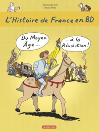 Dominique Joly et Bruno Heitz - L'histoire de France en BD Tome 2 : Du Moyen Age à la Révolution.