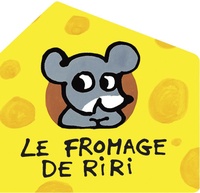 Bénédicte Guettier - Le fromage de Riri.