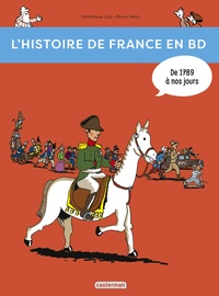 Dominique Joly et Bruno Heitz - L'histoire de France en BD Tome 3 : De 1789 à nos jours !.