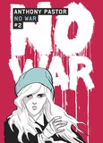 Anthony Pastor - No War Tome 2 : .