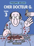 Philippe Geluck - Docteur G Tome 3 : Cher docteur G.