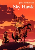 Jirô Taniguchi - Sky Hawk.