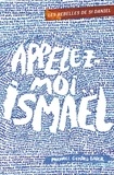 Michaël Gérard Bauer - Les rebelles de St Daniel Tome 1 : Appelez-moi Ismaël.