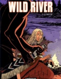 Roger Seiter et Vincent Wagner - Wild River Tome 2 : La captive.