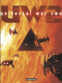 Denis Bajram - Universal War Two Tome 1 : Le temps du désert.