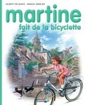 Marcel Marlier et Gilbert Delahaye - Martine fait de la bicyclette.