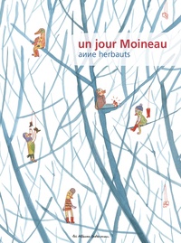 Anne Herbauts - Un jour Moineau.