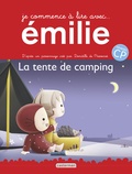 Domitille de Pressensé - Je commence à lire avec Emilie Tome 5 : La tente de camping.