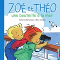 Catherine Metzmeyer et Marc Vanenis - Zoe Et Theo, Une Bouteille A La Mer.