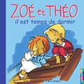 Catherine Metzmeyer et Marc Vanenis - Zoe Et Theo, Il Est Temps De Dormir.