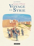 Jacques Ferrandez - Carnets d'Orient  : Voyage en Syrie.
