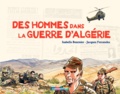 Isabelle Bournier et Jacques Ferrandez - Des hommes dans la guerre d'Algérie.
