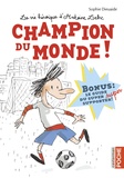 Sophie Dieuaide et Jacques Azam - La vie héroïque d'Antoine Lebic Tome 3 : Champion du monde.