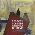 Thierry Bellefroid - François Schuiten, l'horloger du rêve.