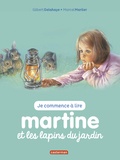 Gilbert Delahaye et Marcel Marlier - Je commence à lire avec Martine Tome 19 : Martine et les lapins du jardin.