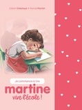 Gilbert Delahaye et Marcel Marlier - Je commence à lire avec Martine  : Vive l'école ! - Coffret en 2 volumes : Martine à l'école ; Martine apprend à nager - Avec 1 cahier d'écriture et des étiquettes.