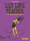 Frédéric Bernard - Une aventure de Jeanne Picquigny  : Lily Love Peacock.