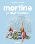 Gilbert Delahaye et Marcel Marlier - Martine Tome 59 : Martine protège la nature.