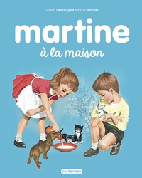 Gilbert Delahaye et Marcel Marlier - Martine Tome 12 : Martine à la maison.