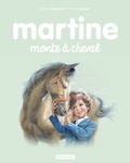 Gilbert Delahaye et Marcel Marlier - Martine Tome 16 : Martine monte à cheval.