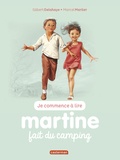Gilbert Delahaye et Marcel Marlier - Je commence à lire avec Martine Tome 39 : Martine fait du camping.
