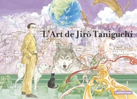 Jirô Taniguchi - L'art de Jirô Taniguchi.