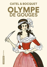  Catel et José-Louis Bocquet - Olympe de Gouges.