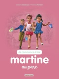 Gilbert Delahaye et Marcel Marlier - Je commence à lire avec Martine Tome 55 : Martine au parc.
