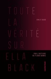 Emily Barr - Toute la vérité sur Ella Black.