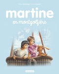Gilbert Delahaye et Marcel Marlier - Martine Tome 33 : Martine en montgolfière.