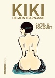  Catel et José-Louis Bocquet - Kiki de Montparnasse.