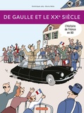 Dominique Joly et Bruno Heitz - L'histoire de France en BD  : De Gaulle et le XXe siècle.