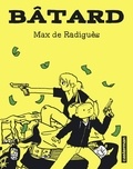 Max de Radiguès - Bâtard.