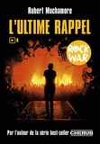 Robert Muchamore - Rock War Tome 4 : L'ultime rappel.