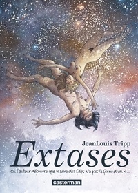 Jean-Louis Tripp - Extases Tome 1 : Où l'auteur découvre que le sexe des filles n'a pas la forme d'un X....