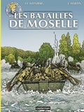 Jacques Martin et Olivier Weinberg - Les reportages de Lefranc  : Les batailles de Moselle.