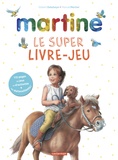 Gilbert Delahaye et Marcel Marlier - Martine - Le super livre-jeux.