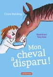 Clare Balding - Mon cheval très spécial Tome 2 : Mon cheval a disparu !.
