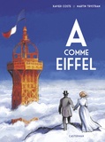 Xavier Coste et Martin Trystram - A comme Eiffel.