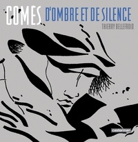 Thierry Bellefroid - Comès, d'Ombre et de Silence.