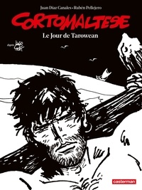 Hugo Pratt et Juan Díaz Canales - Corto Maltese en noir et blanc Tome 15 : Le jour de Tarowean.