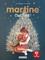 Gilbert Delahaye et Marcel Marlier - Martine  : Vive Noël ! - La nuit de Noël ; Martine à la montagne ; Martine et les fantômes ; Martine et les quatre saisons ; Martine au pays des contes.