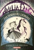 Laura Ellen Anderson - Amélia Fang Tome 2 : Amélia Fang et les seigneurs licornes.